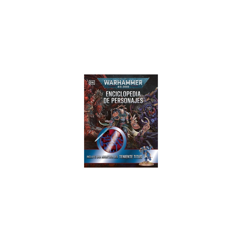 Warhammer 40.000 Enciclopedia de personajes. Incluye miniatura