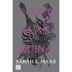 Una corte de rosas y espinas . Volumen 3/5 Una corte de alas y ruina