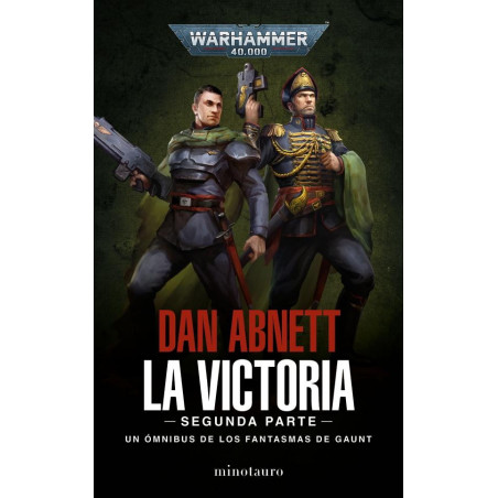 Un ómnibus de los Fantasmas de Gaunt. Volumen 5 (Segunda Parte). La Victoria