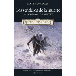 La leyenda de Drizzt. Las espadas del cazador. Volumen 2 Los senderos de la muerte