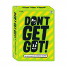 DON'T GET GOT